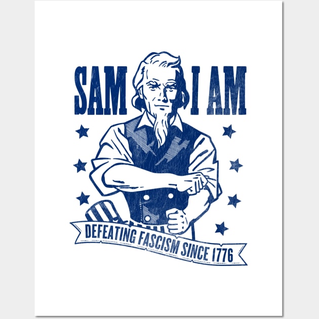 Sam I Am: Defeating Fascism Since 1776 - Blue Wall Art by Wright Art